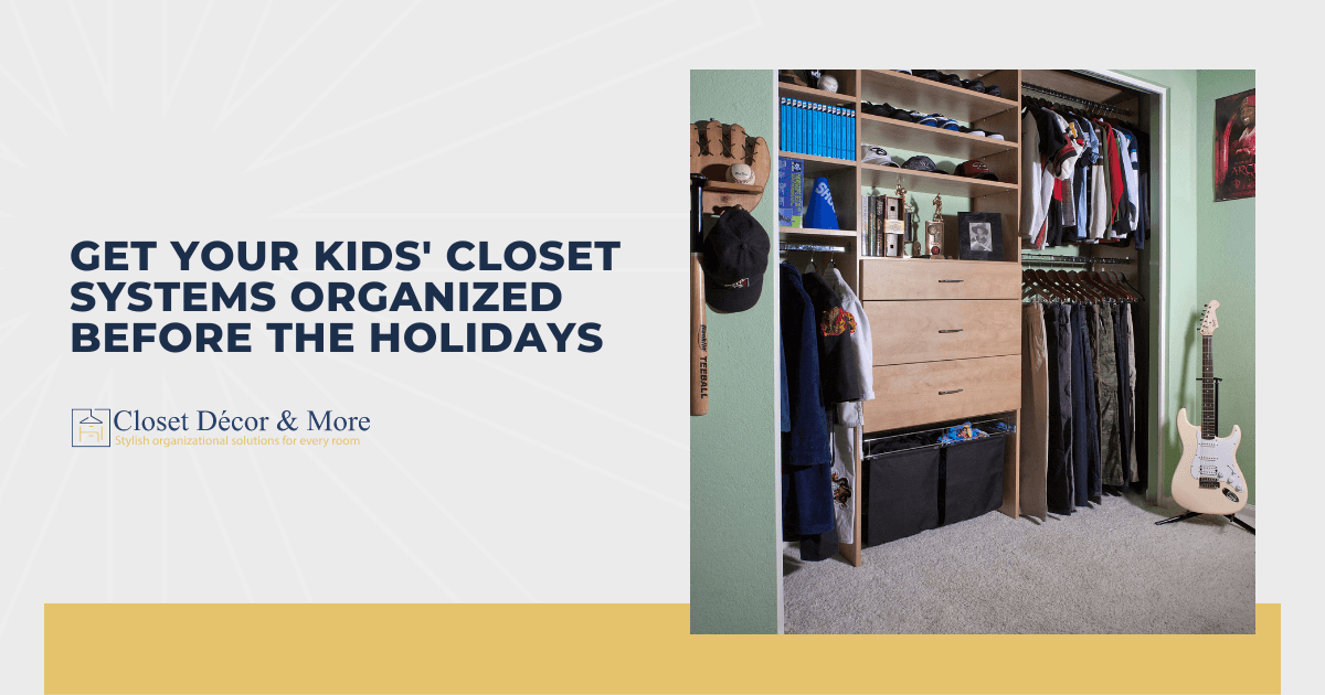 Kids closet systems holidays
