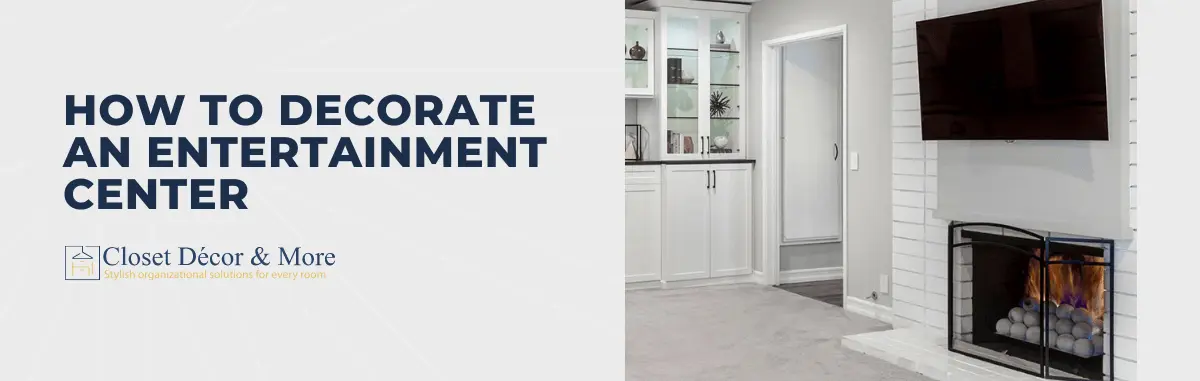 How to Decorate an Entertainment Center