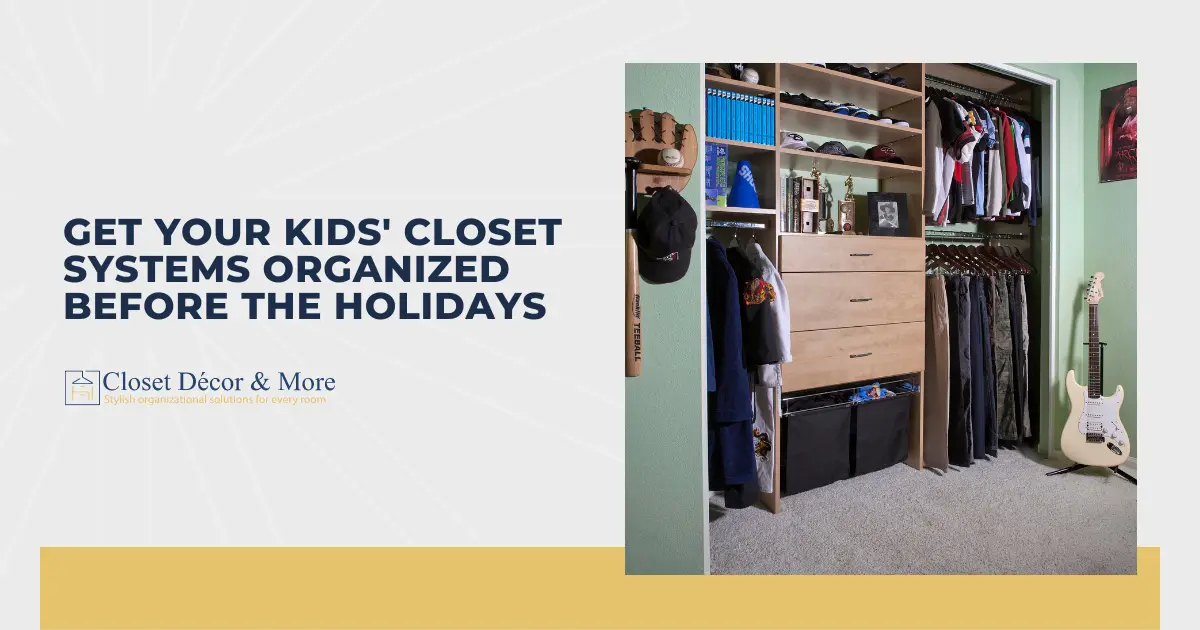 Kids closet systems holidays