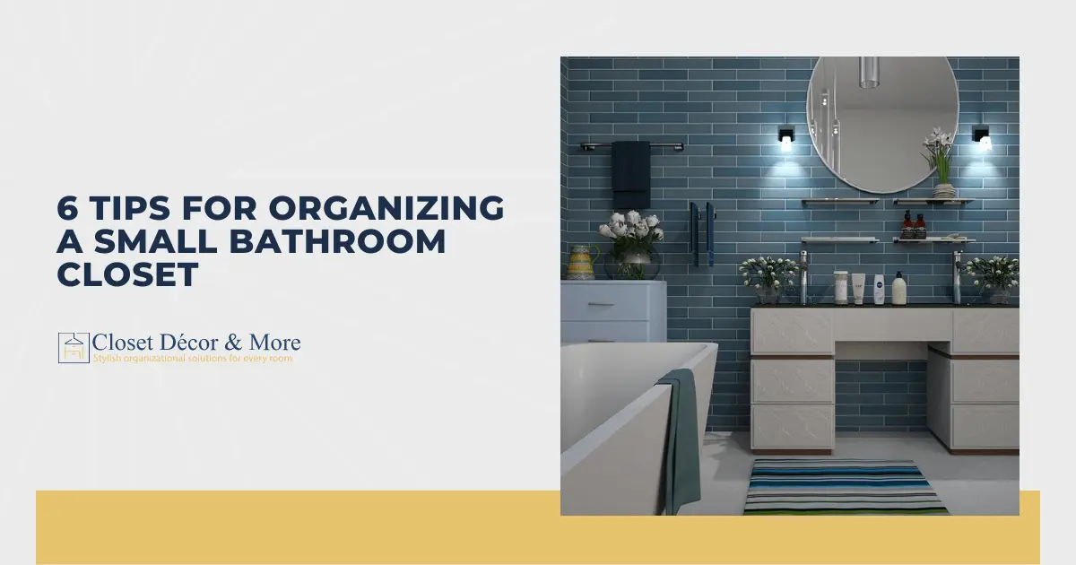 Organize a small bathroom closet